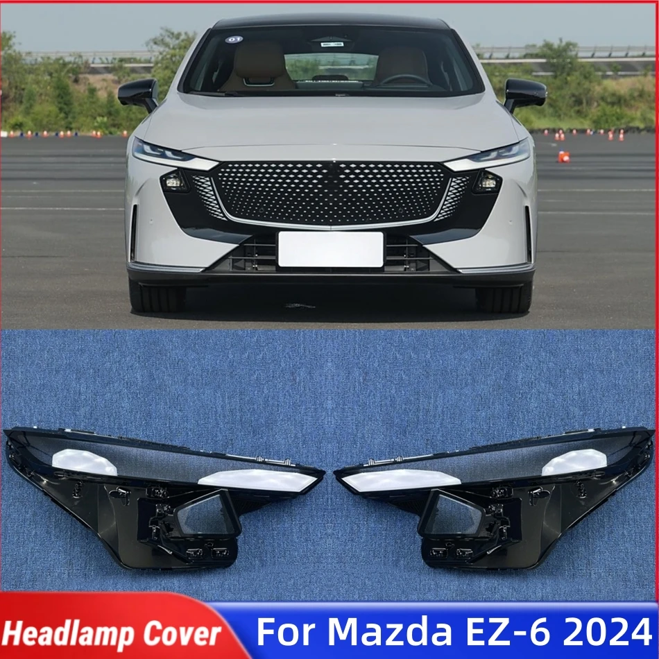

Для Mazda EZ-6 EZ6 2024, автомобильные аксессуары, крышки для ламп, линзы для фар, автомобильные передние фары, крышка объектива, корпус