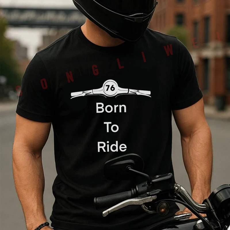 

Born To Ride Motorcycle Moto Summer Cotton T-shirt Short Sleeved Casual Fashion Basic TShirt