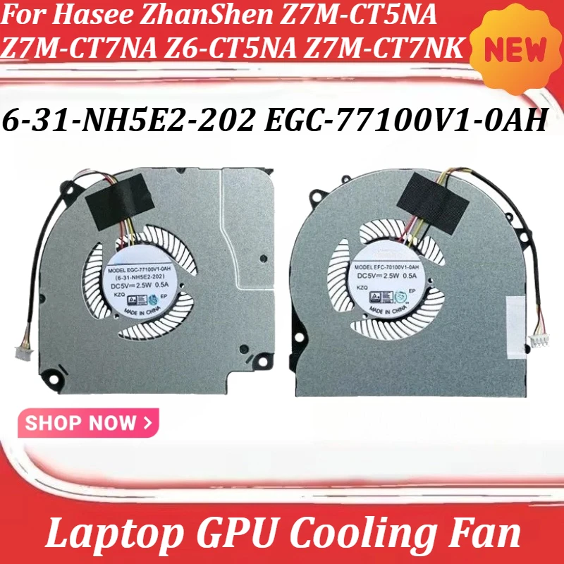Laptop GPU Cooling Fan For Hasee ZhanShen Z7M-CT5NA Z7M-CT7NA Z6-CT5NA Z7M-CT7NK 6-31-NH5E2-202 EGC-77100V1-0AH