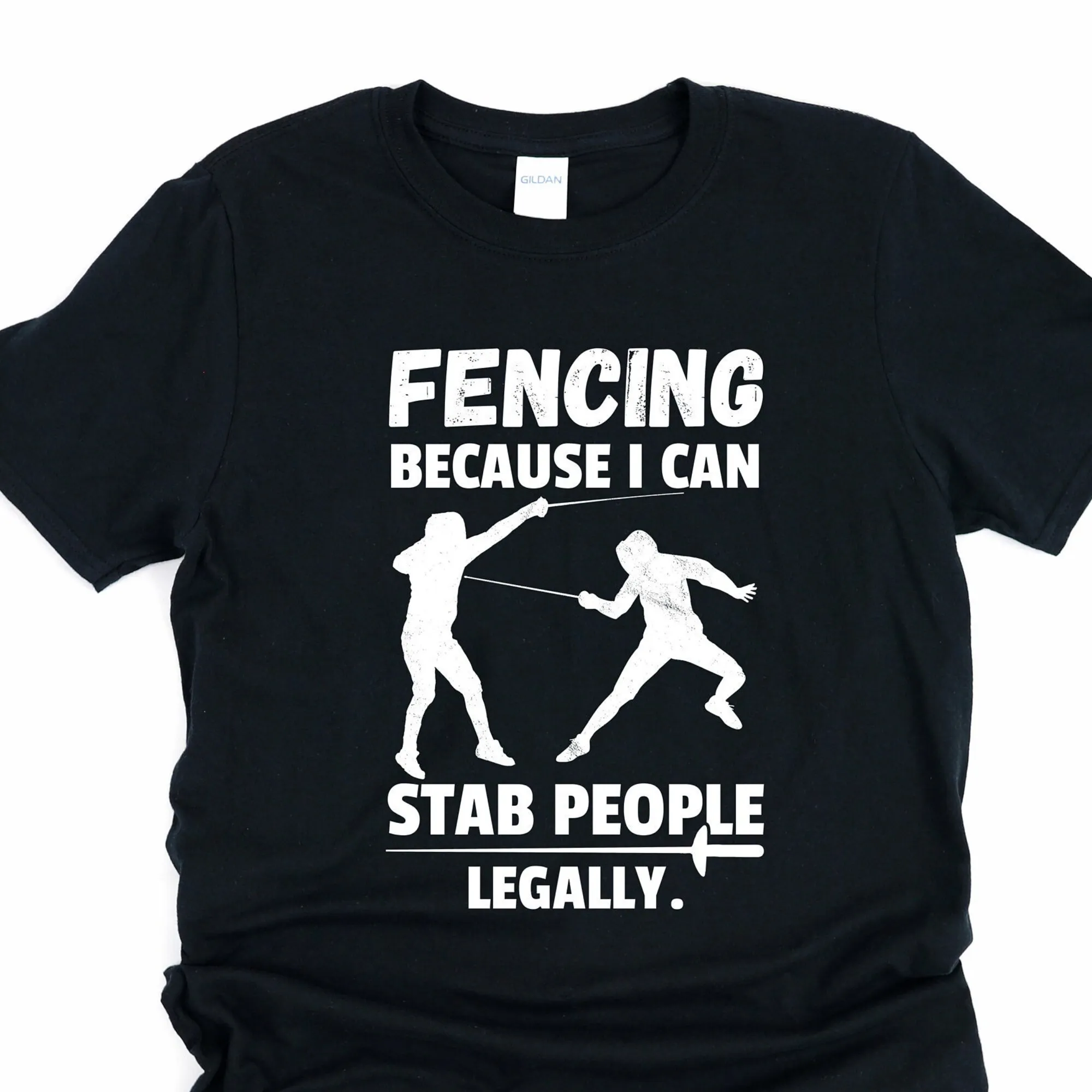 Sarcastic Fencing shirt, fencing gifts, fencer gift, Fencing because I can stab people legally,