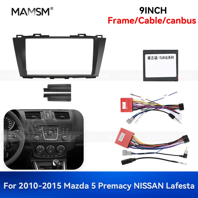 

MAMSM 9-дюймовый для 2010-2015 Mazda 5 Premacy NISSAN Lafesta Android Мультимедийный GPS MP4 Автомобильный Радиоприемник Стерео Рамка Аксессуар