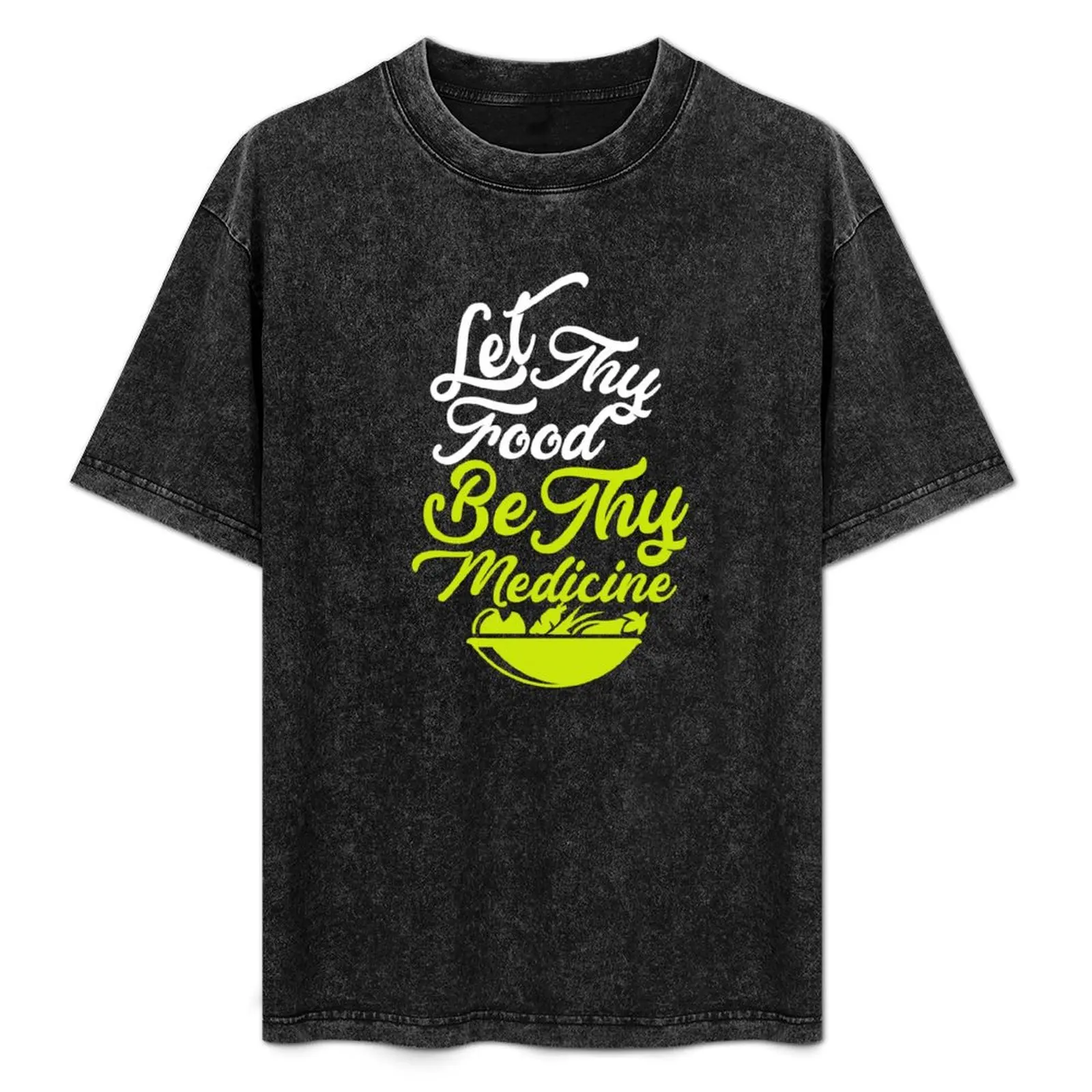 

Let Thy Food Be Thy Medicine T-Shirt Retro Style Print Casual Top