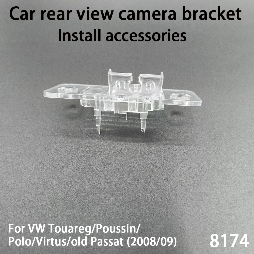 

Car rear view camera bracket For VW Touareg/Poussin/ Polo/Virtus/old Passat (2008/09) 8174 automotive parts