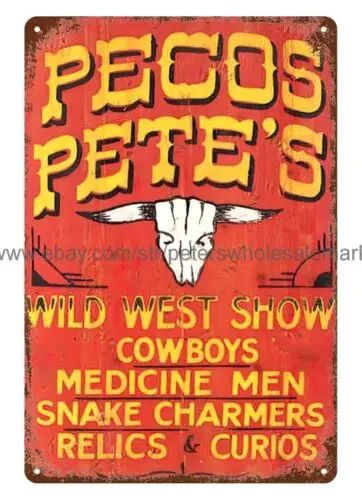 Pecos Pete's Wild West Show Folk metal tin sign advertising wall art