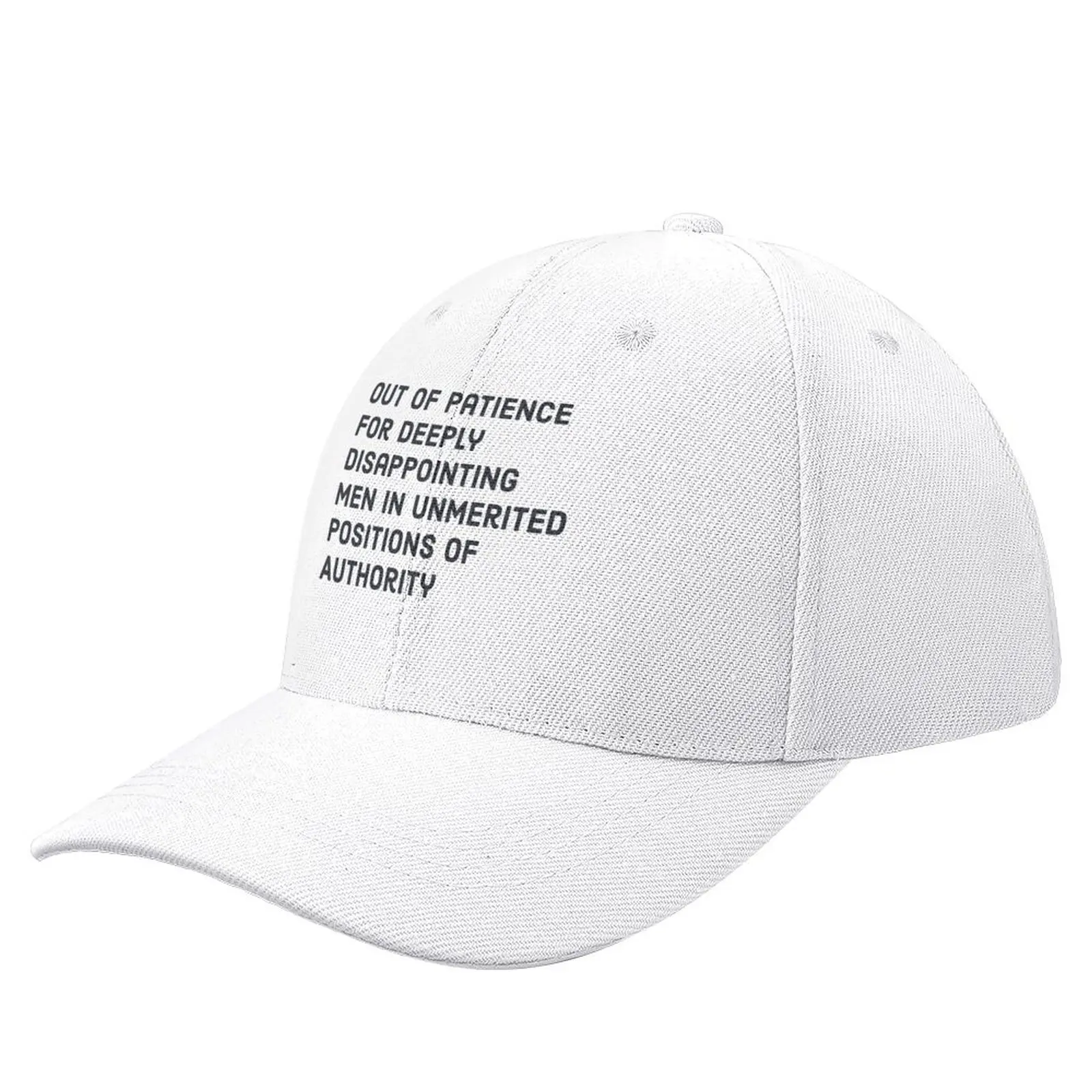 Out of Patience for Deeply Disappointing Men in Unmerited Positions of Authority Baseball Cap Golf Wear Mens Women's