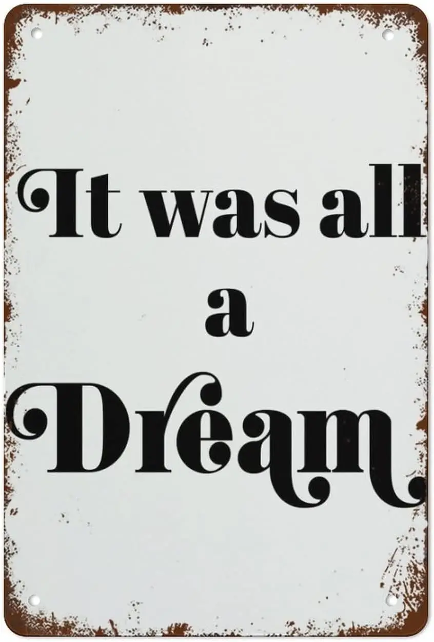 It was All A Dream Schlafzimmer-Dekoration Vintage Metallschilder Metallblechschild Vintage Wanddekoration Blechschild Lustige Wanddekoration für Zuhause Bar Pu