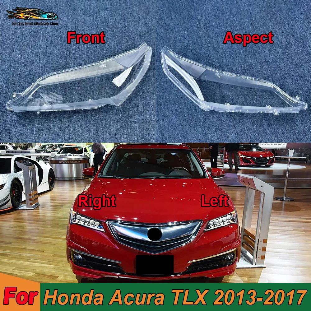 

Front Headlight Cover Transparent Shade Lamp 2013-2017 For Honda Acura TLX Headlamp Shell Plexiglass Replace Original Lampshade