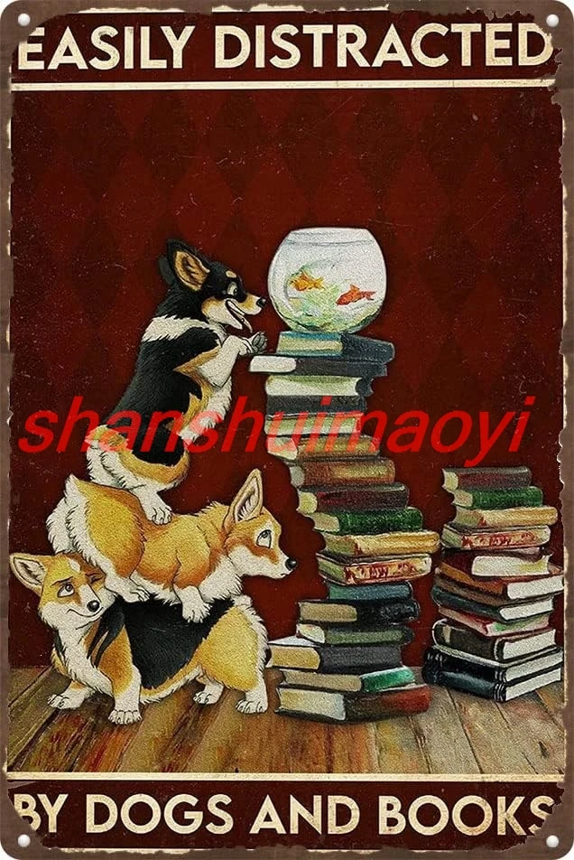 shan istracted by Dogs and Books Poster Cute Corgi Metal tin Sign Retro Tin Sign Cafe Bar Pubs Decoration Poster Home Pla 1pc