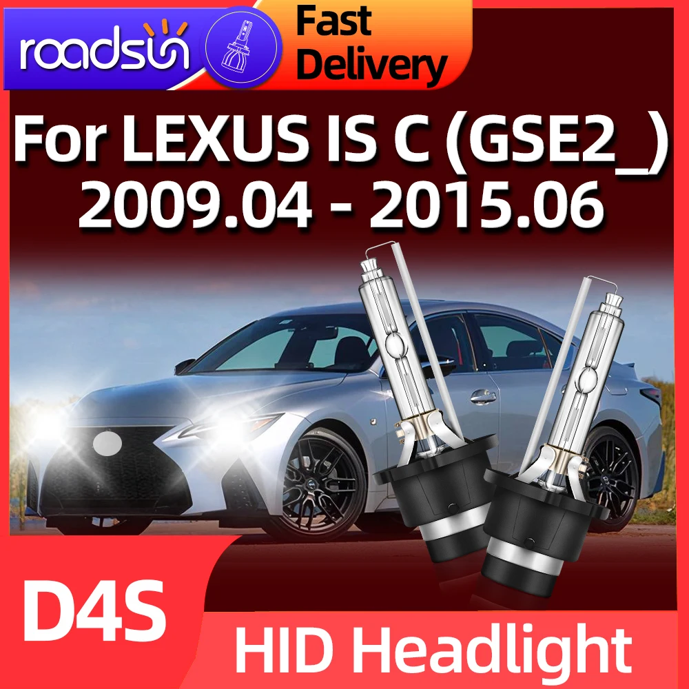 

Ксеноновая лампа Roadsun D4S, 12 В, 35 Вт, HID-Лампа 6000K, автомобильная фара для LEXUS IS C (GSE2), 2009, 2010, 2011, 2012, 2013, 2014, 2015