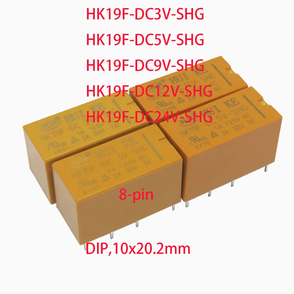 

10PCS NEW original HF19F HF19F-DC 3V-SHG 5V-SHG 12V-SHG 24V-SHG 9V-SHG HK19F-DC5V-SHG HUIKE relay HK19F-DC12V-SHG 5VDC 12VDC