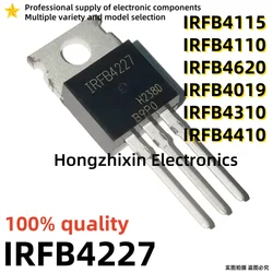 10PCS IRFB4115 B4115 IRFB4110 B4110 IRFB4019 B4019 IRFB4227 B4227 IRFB4310 B4310 IRFB4410 B4410 IRFB4620 B4620 PBF TO-220 MOSFET