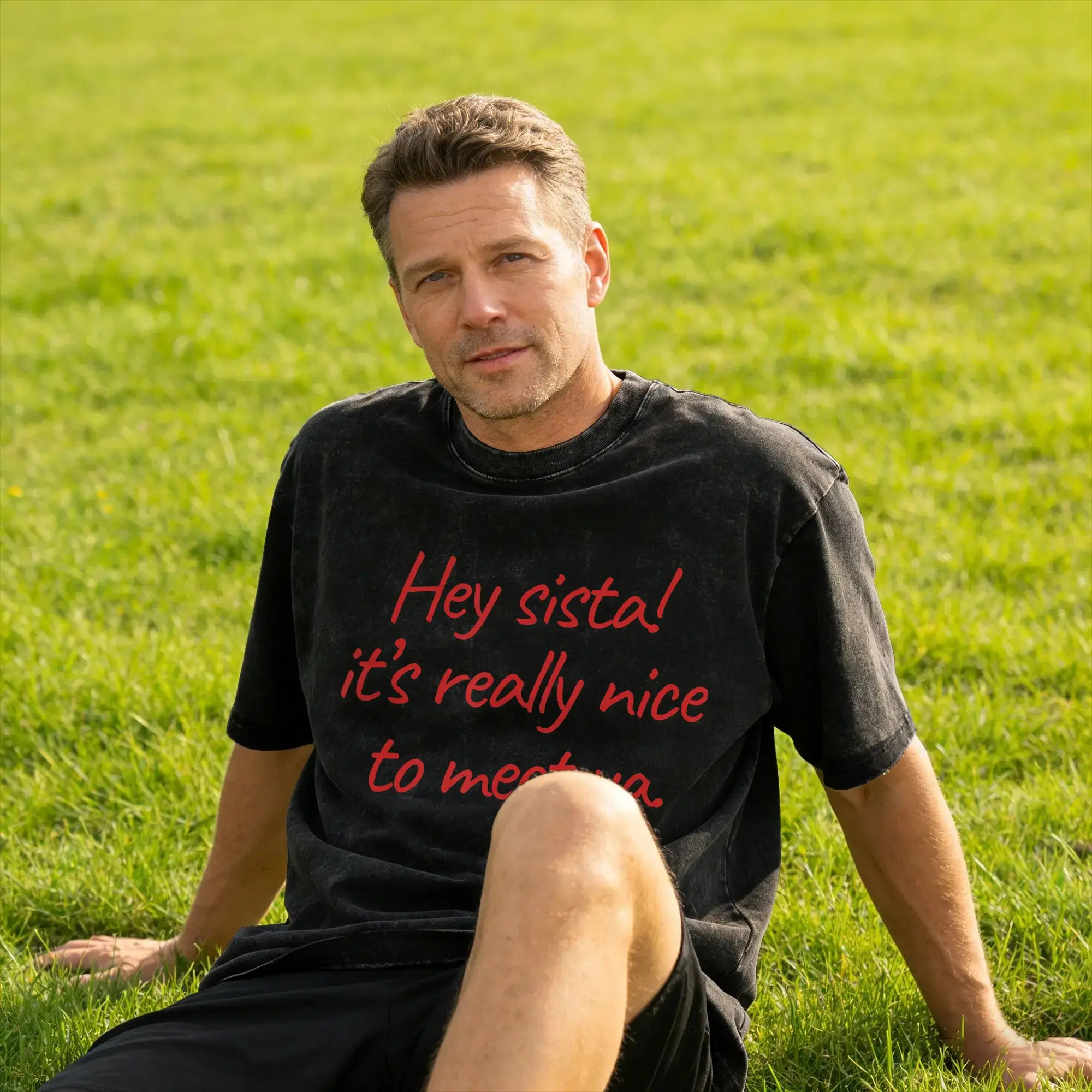 Hey Sista It's Really Nice to Meet Ya Men's T Shirts Washed Casual Tees Short Sleeve O Neck T-Shirts 100% Cotton Graphic Clothes