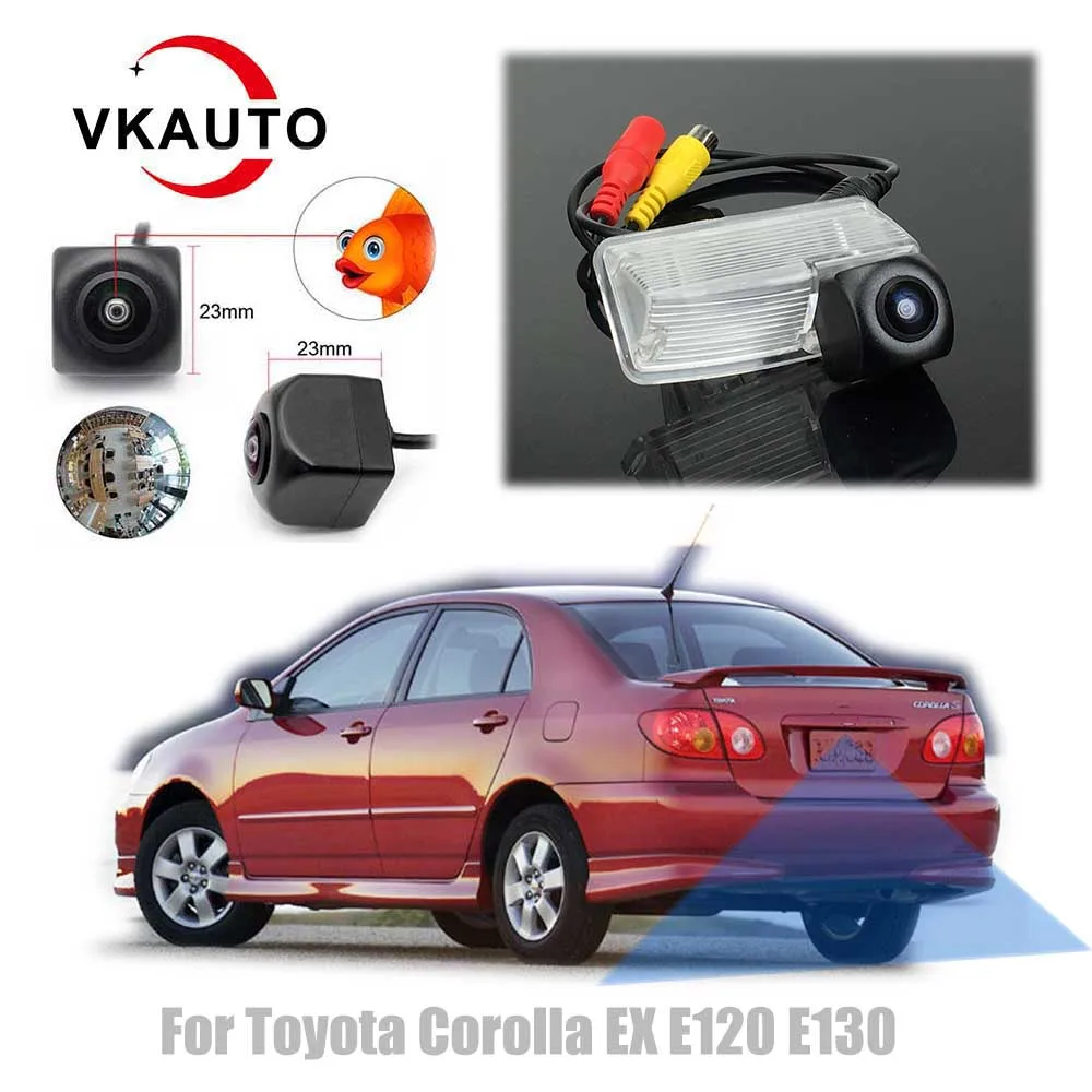 

Камера заднего вида VKAUTO «рыбий глаз» для Toyota Corolla EX E120 E130 2003 ~ 2012 CCD HD, камера заднего вида ночного видения для парковки