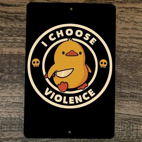 I Choose Violence  Metal Wall Sign