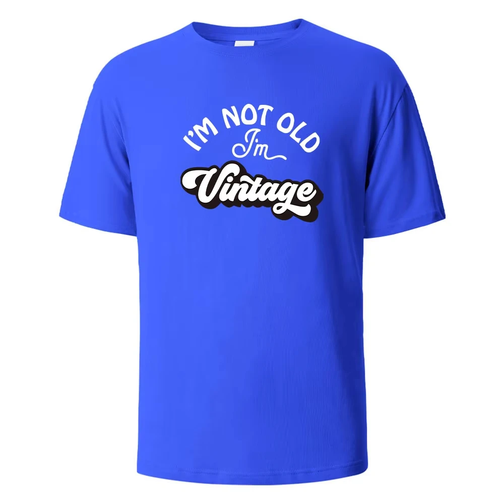 I'm Not Old Print T-Shirt Summer Tees For Men Women O-neck Oversize Casual Short Sleeved Tops
