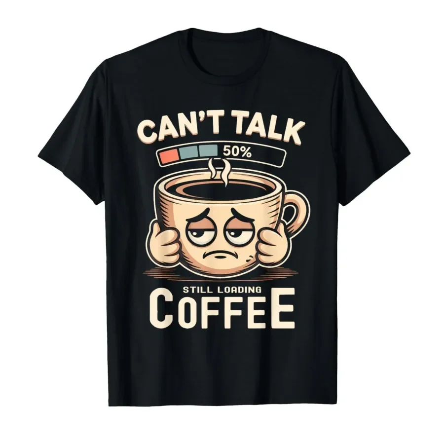 

Coffee Loading Funny Graphic Tee Still Loading Caffeine Lover T-Shirt Men Women