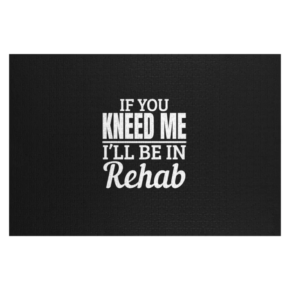 

Knee Surgery Recovery Quote - If You Kneed Me Rehab Jigsaw Puzzle Wooden Animal Personalised Name Baby Toy Custom Gift Puzzle