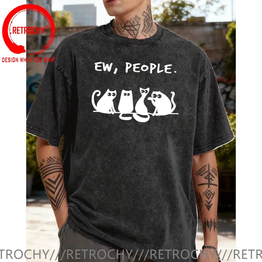 Funny Design Ew people cat  Shirt Men Fashion Trendy Casual Clothing Stylish Tops Tee Shirt Leisure Tshirt Men's T-Shirt