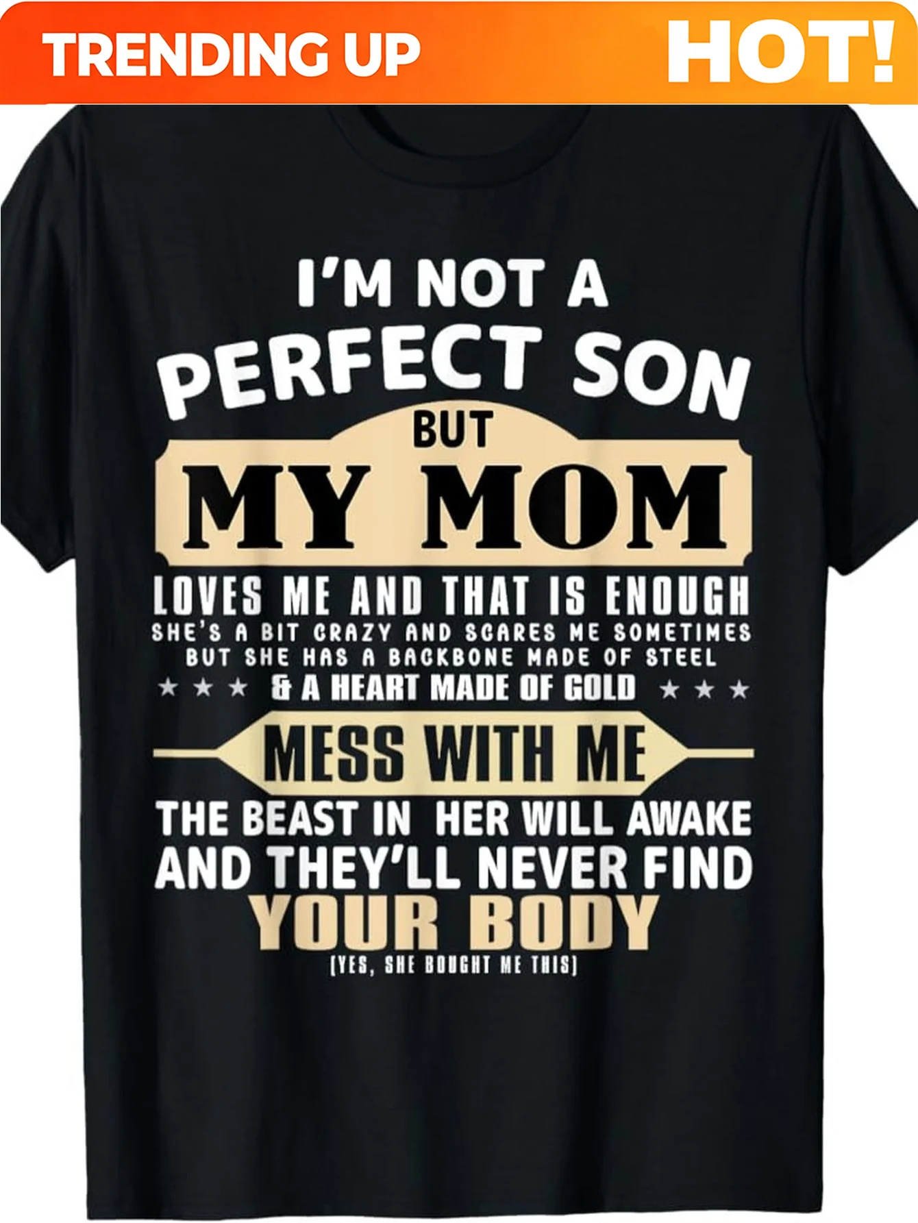 Customization I'M NOT A PERFECT SON But My Mom Loves Me T-Shirt - Funny Statement Tee For Proud Sons, Unique Gift Idea For Mothe