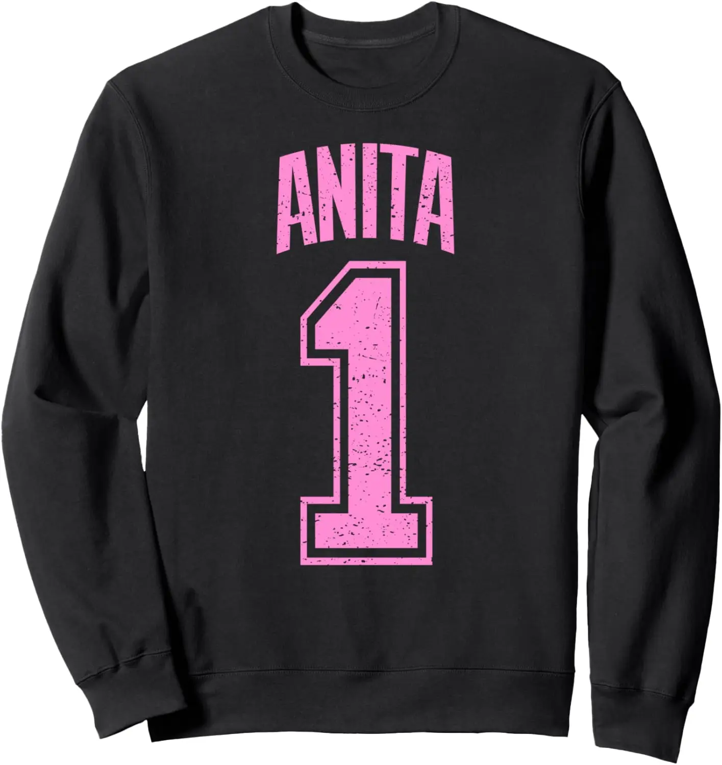 Anita Supporter Number 1 Biggest Fan Sweatshirt