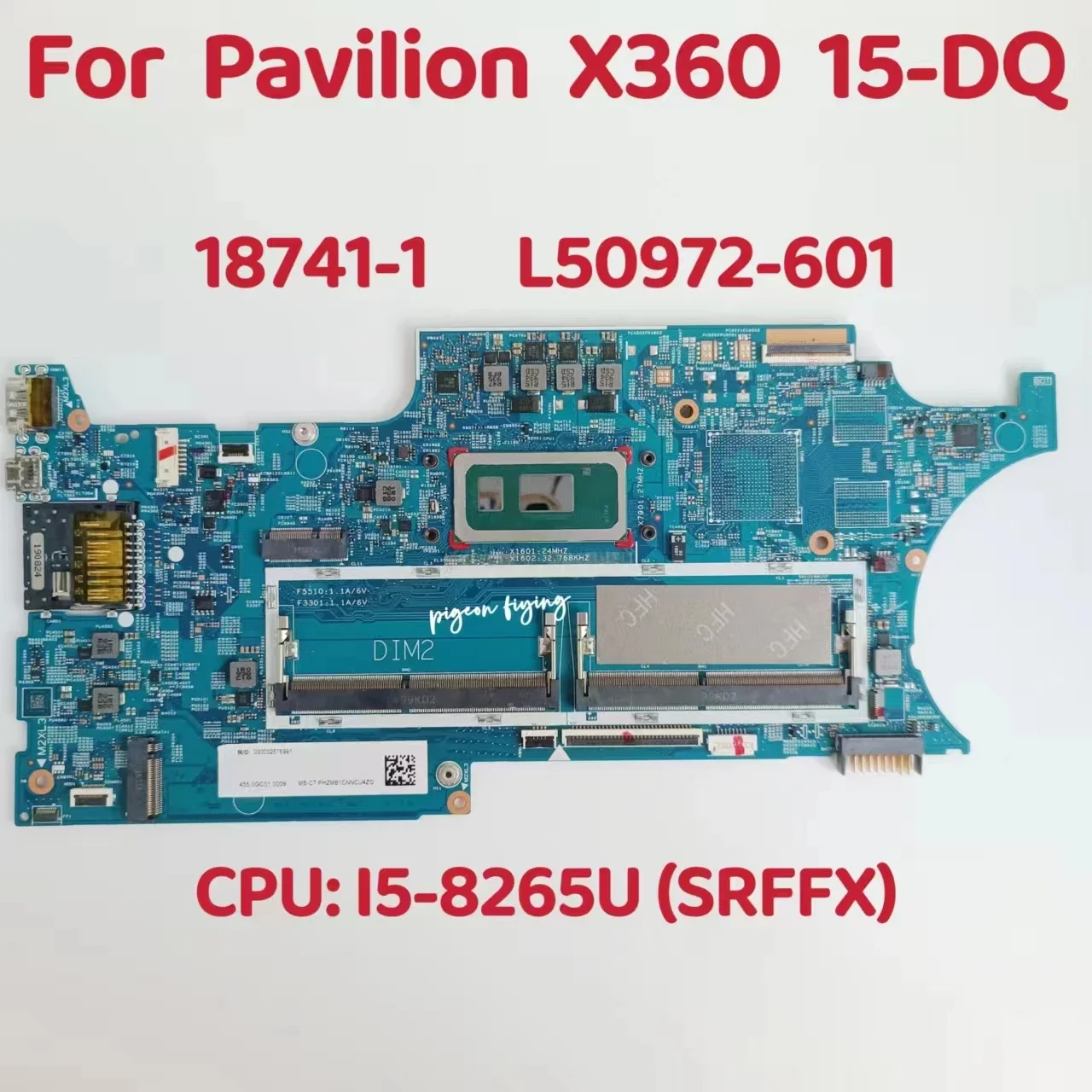 18741-1 Mainboard For HP Pavilion X360 15-DQ Laptop Motherboard CPU:I5-8265U SRFFX SREJQ DDR4 L50972-601 L50972-001 100% Test OK