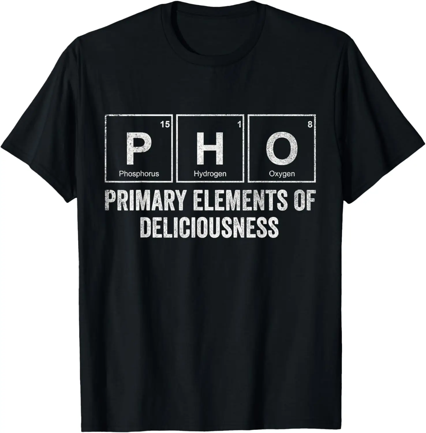 

Pho Primary Elements Of Deliciousness | Periodic Table Pho T-Shirt