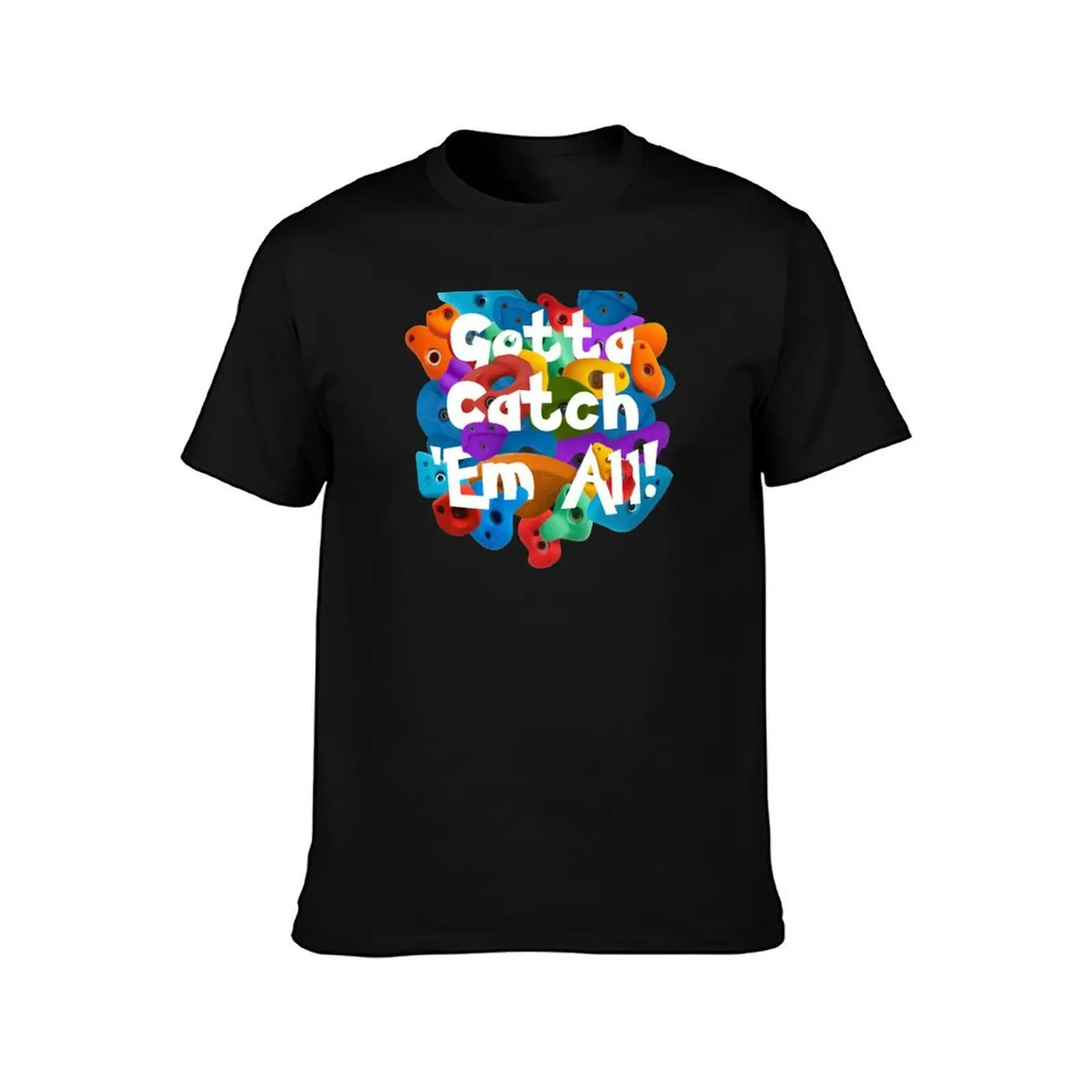 Gotta catch em - White Men T Shirt funny t shirts man