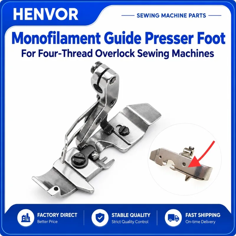 HENVOR Monofilament Thread Guide Presser Foot for Four-Thread Overlock Sewing Machines