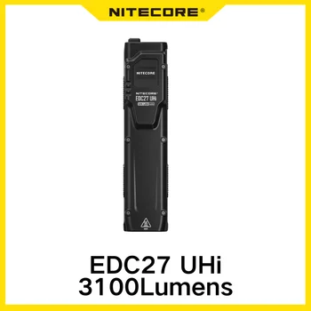 NITECORE EDC27 UHI 3100 Lumens ระยะทางลําแสง 220 เมตร USB-C ชาร์จไฟฉายยุทธวิธีแบตเตอรี่ในตัว