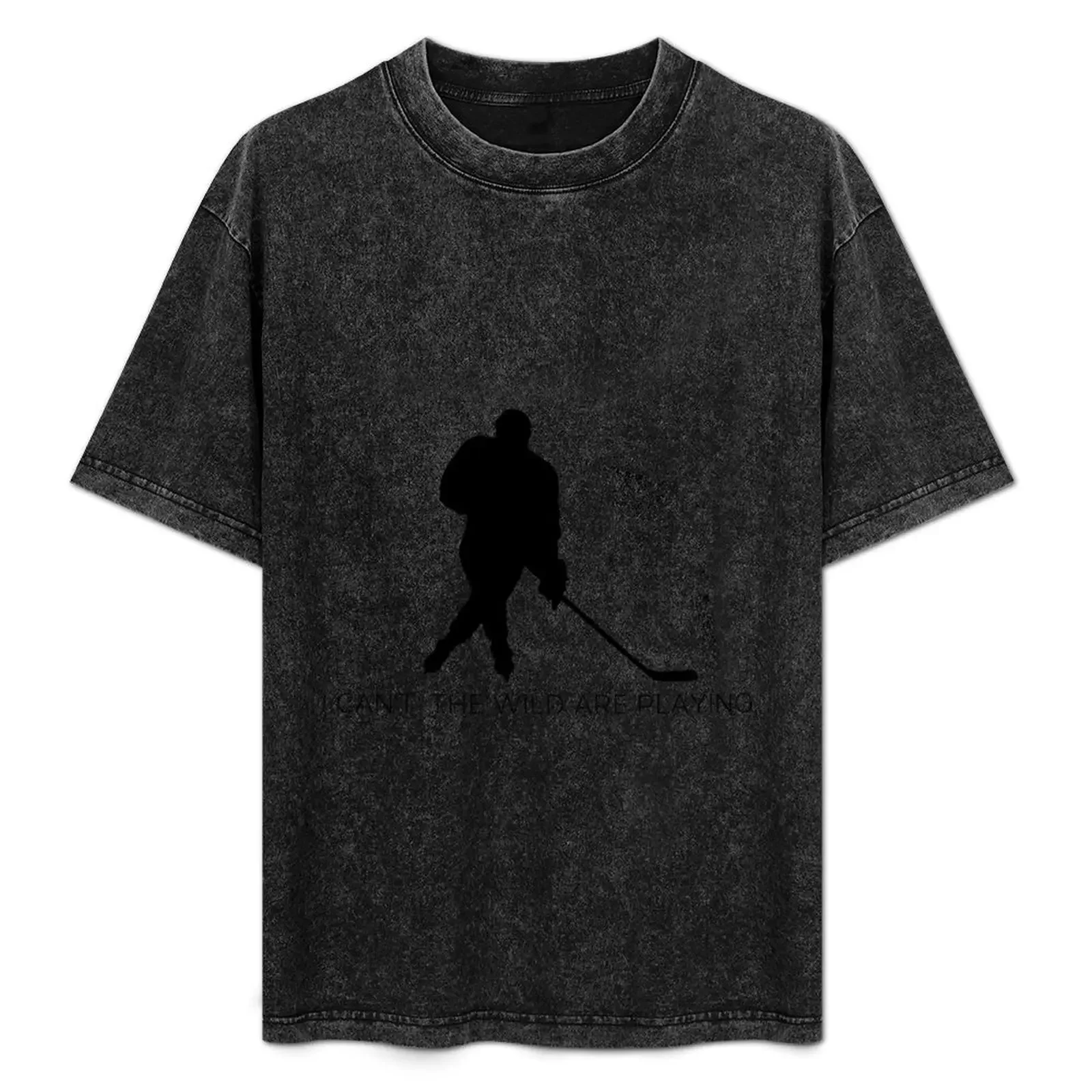 

I can't, the wild are playing T-Shirt Large Size Breathable Tee