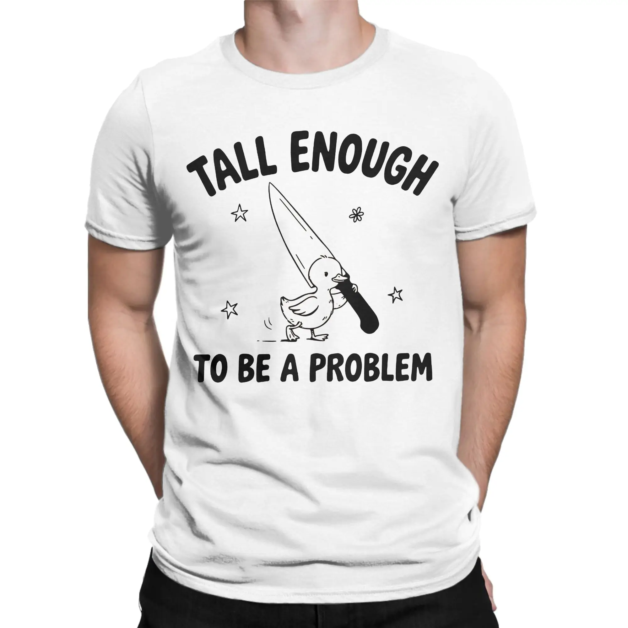 Men Women T-Shirt Tall Enough to Be a Problem Vintage 100% Cotton Tee Shirt Funny Duck Humor T Shirt Clothing Gift Idea