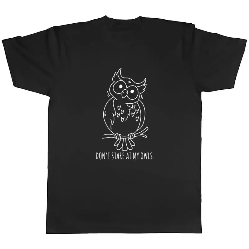 Funny Owls Mens T-Shirt Don't Stare at my Owls Unisex Tee Gift