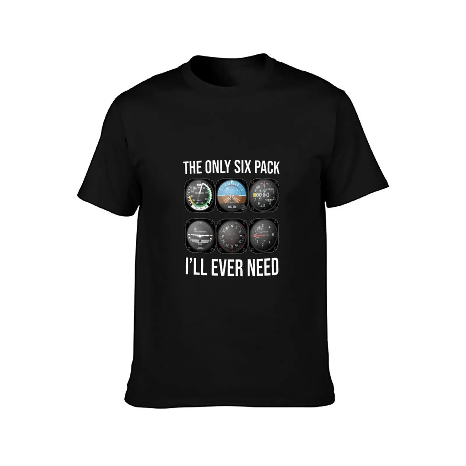 The Only Six Pack Ill Ever Need Funny Pilot Aviator T-Shirt Anime t-shirt cotton man t-shirts mens cotton t shirts