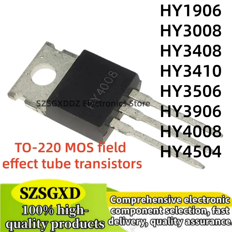 10-20Uds 100% nuevo HY1906 HY3008 HY3408 TO220 HY3410 HY3506 HY3906 HY4008 HY4504 TO-220 MOS field effect tube transistors