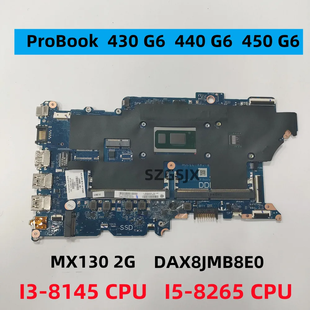 

FOR HP ProBook 430, G6, 440, G6, 450, G6, DA0X8JMB8E0, i3-8145U, I5-8265U CPU, GPU, MX130, 2GB,