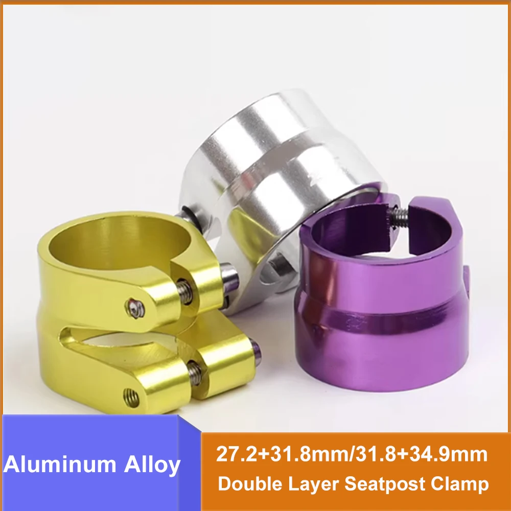 1pcs Aluminum Alloy Bicycle Double Layer Seatpost Clamp 27.2+31.8mm/31.8+34.9mm Seat Tube Clip For MTB Road Bike Cycling Parts