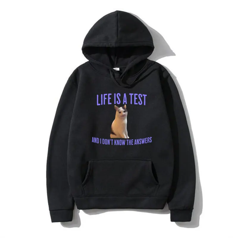 Life Is A Test Andi Don't Know The Answers Funny Cat Meme Printed Hoodie Male Oversized Streetwear Sweatshirts Men Women Hoody