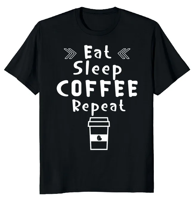 

NEW LIMITED Eat Sleep Coffee Gift Lover Funny Novelty Tee M-3XL Fast Shipping