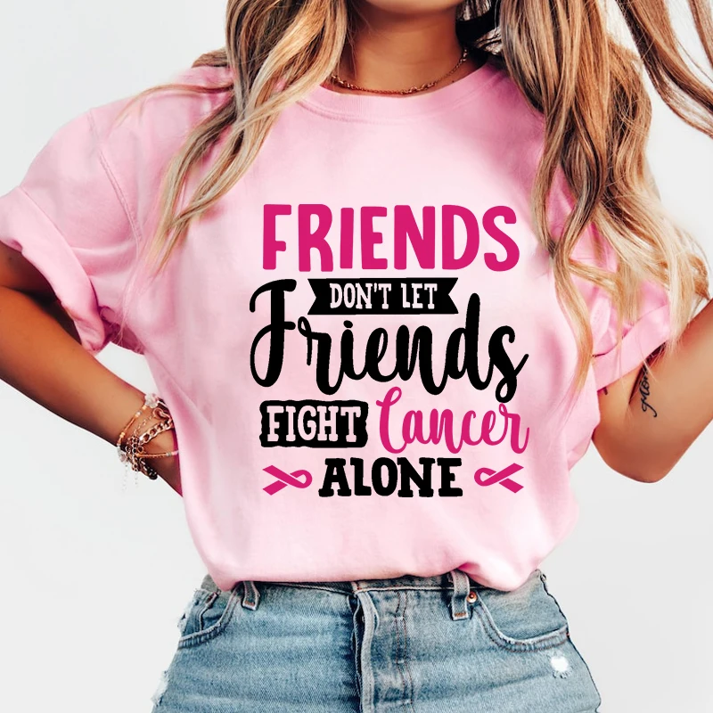 

Women'S Fashion Funny Breast Cancer Awareness Friends Don'T Let Friends Fight Cancer Alone Letter Print T Shirt