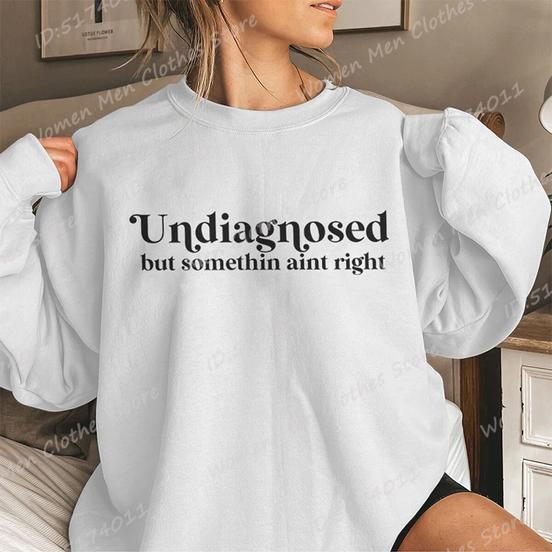 Undiagnosed But Something Ain't Right Sweatshirt, Funny Mental Health Gift Women, Sarcastic Mom Gift, Anxiety Pullovers