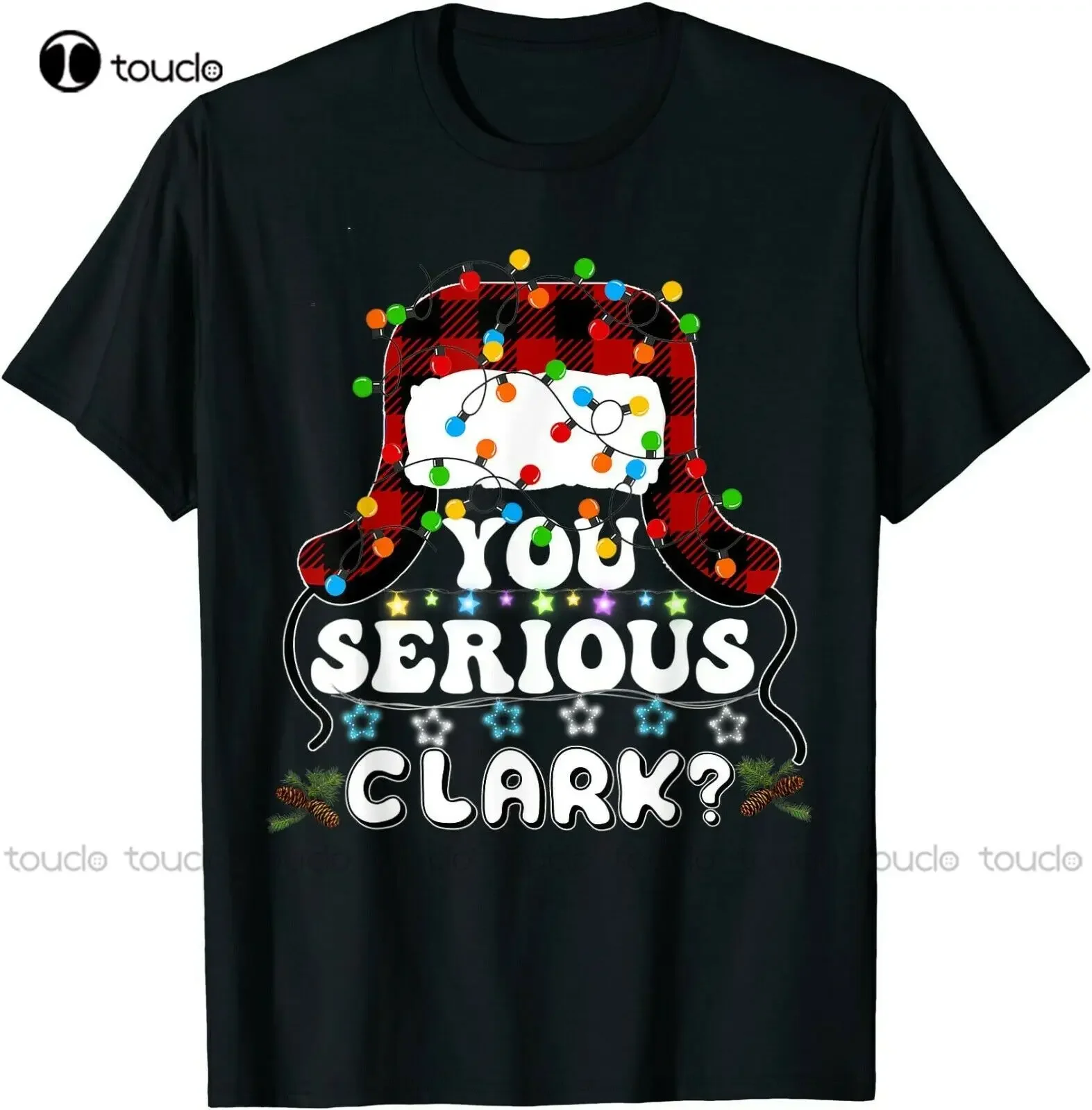 Funny You Serious Clark Christmas Vacation Ugly Christmas Sweater T-Shirt Gift Men T Shirts Custom Aldult Teen Unisex Xs-5Xl New