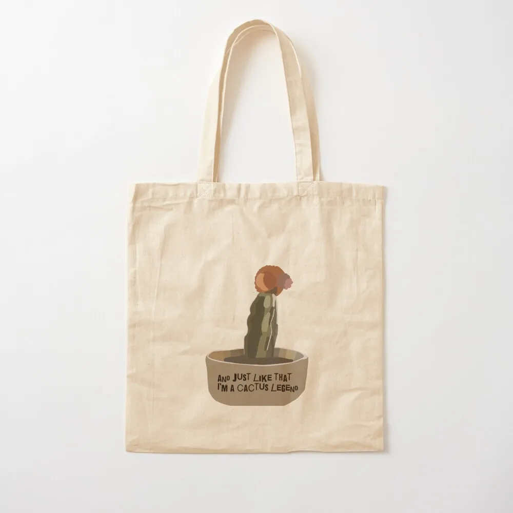 

And just like that I'm a cactus legend Tote Bag Shopper Women's shopper Canvas Tote Bag