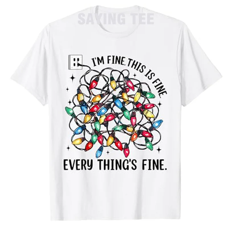 

I’m Fine Everything Is Fine Tangled Christmas Lights Women T-Shirt Funny Xmas Costume Gifts Short Sleeve Tops Fashion Saying Tee