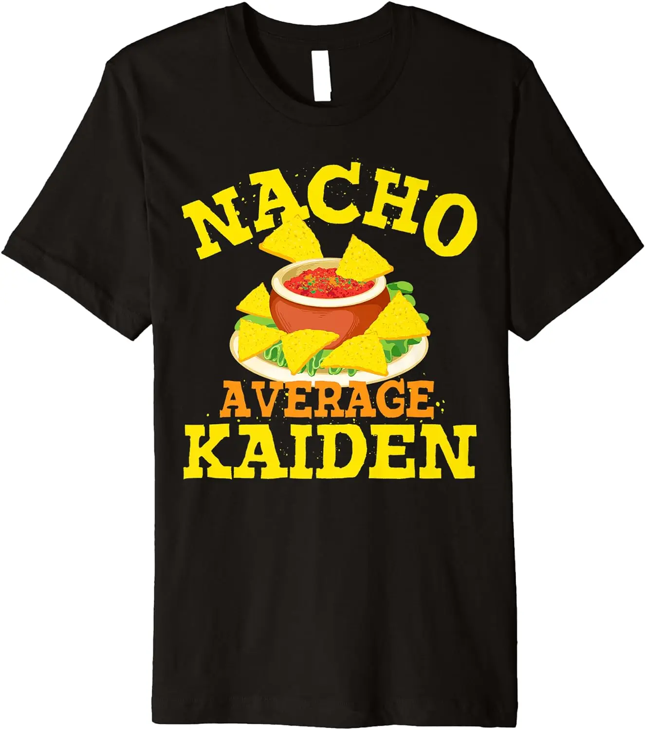 

Nacho Average KAIDEN Funny Birthday Personalized Name Gift Premium T-Shirt