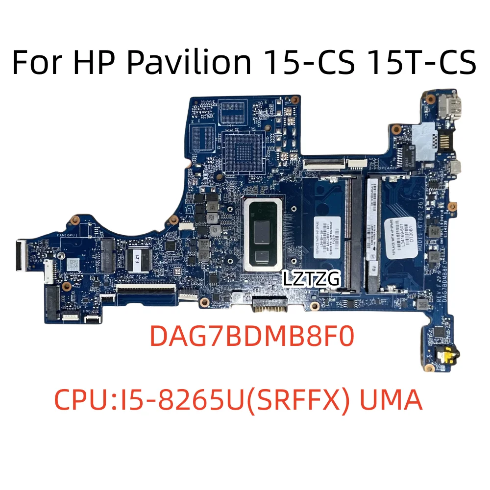 

DAG7BDMB8F0 For HP Pavilion 15-CS 15T-CS Laptop Motherboard CPU I5-8265U SRFFX UMA L34169-601 100% Test OK