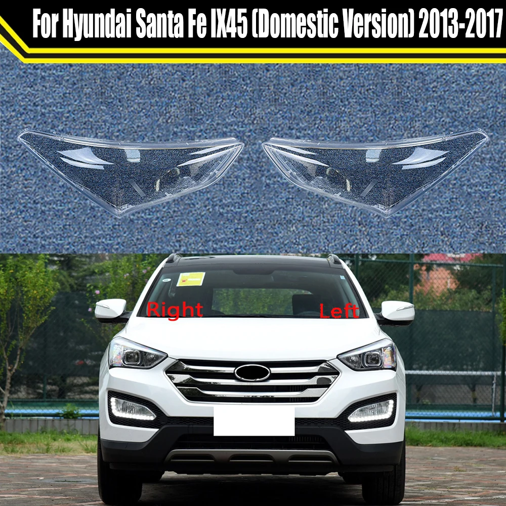 

Car Headlight Cover For Hyundai Santa Fe IX45 (Domestic Version) 2013 2014 2015 Lampshade Lamp Glass Lens Shell Auto Light Caps