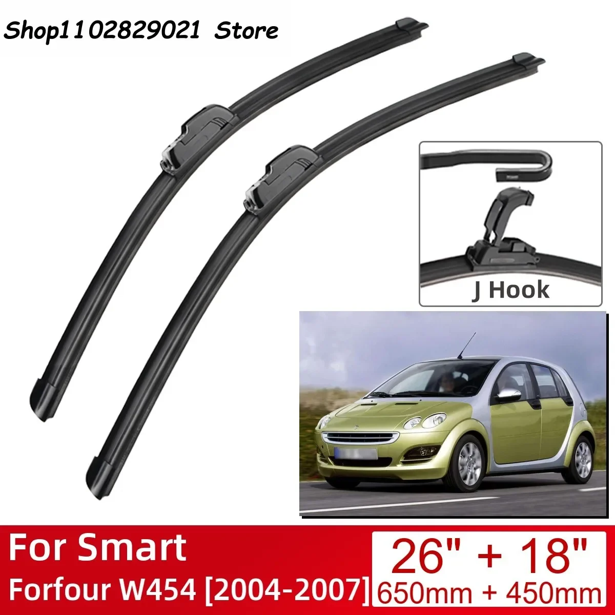 

For Smart Forfour W454 2004-2007 26"+18" Car Accessories Front Windscreen Wiper Blade Brushes Wipers U Type J Hooks 2007 2006