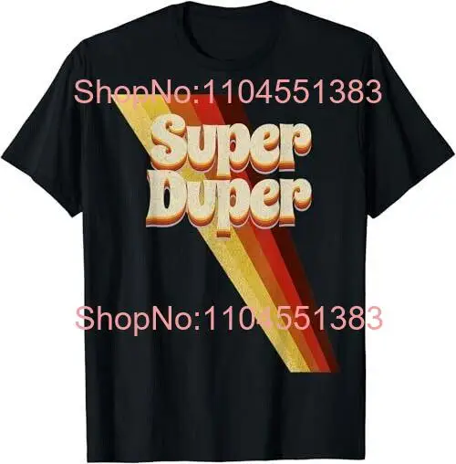 

Super Duper Seventies 70's T-Shirt Cool Vintage Retro Style Gift Unisex T-Shirt