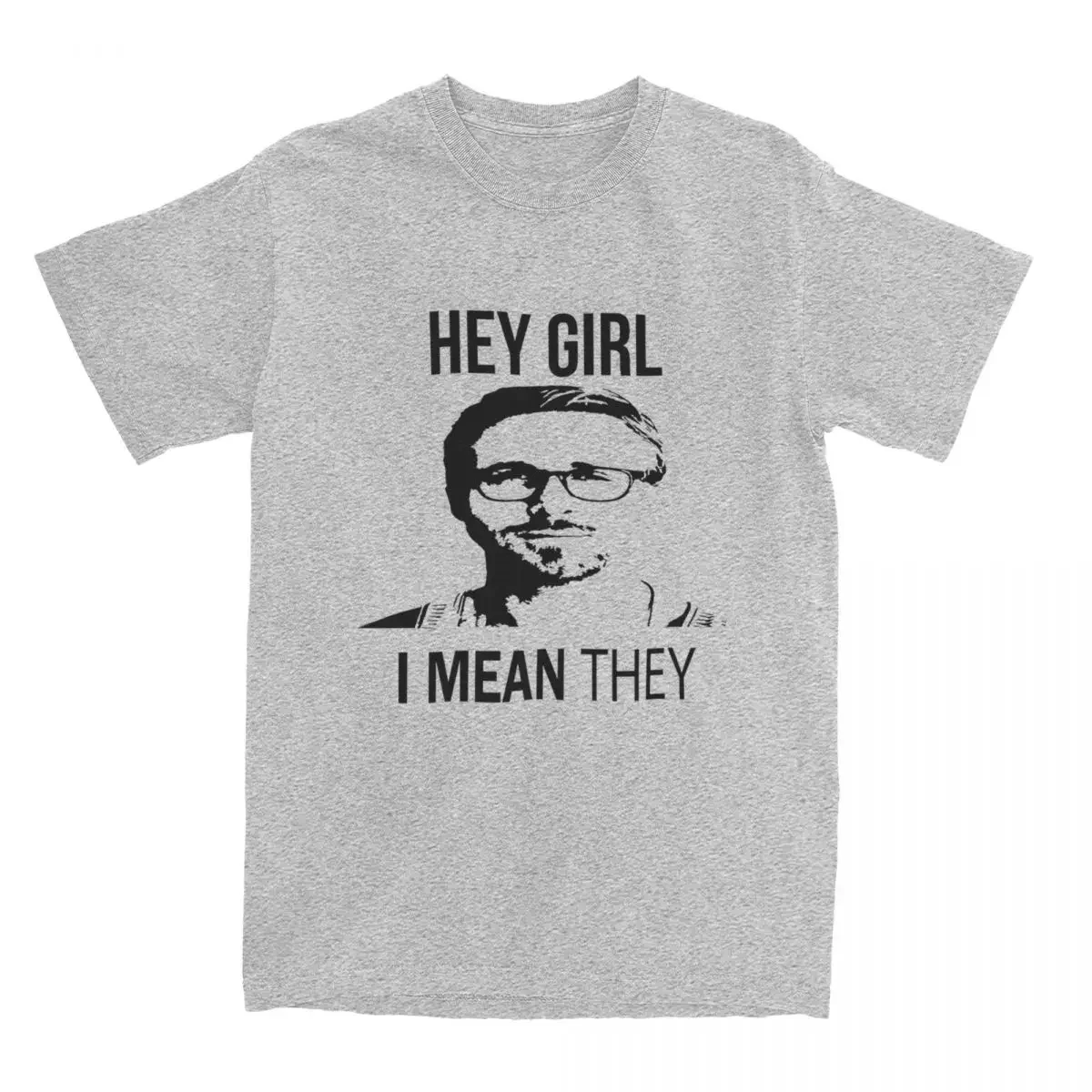 Pure Cotton Gift Idea Tops Ryan Gosling Meme Hey Girl Men\'s T Shirts Leisure Tees Short Sleeve Crew Neck T-Shirt harajuku