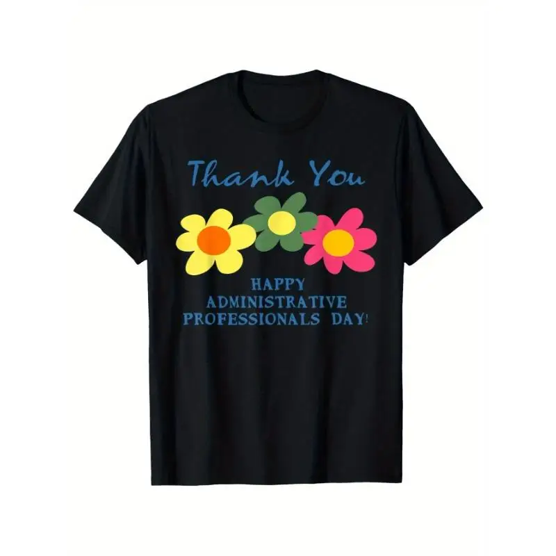 

Unisex Administrative Professionals Day T-Shirt Thank You Admin Assistant Graphic Tee Office Appreciation Slogan Colorful Flower